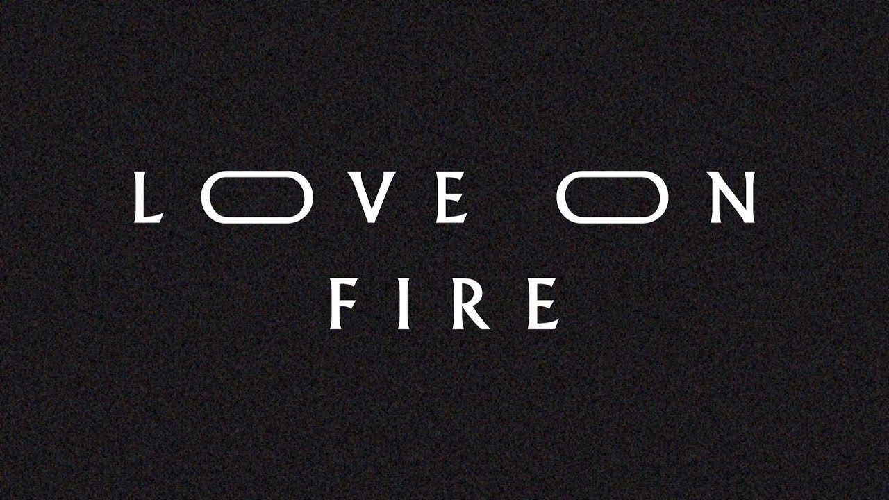 Love On Fire by Jeremy Riddle