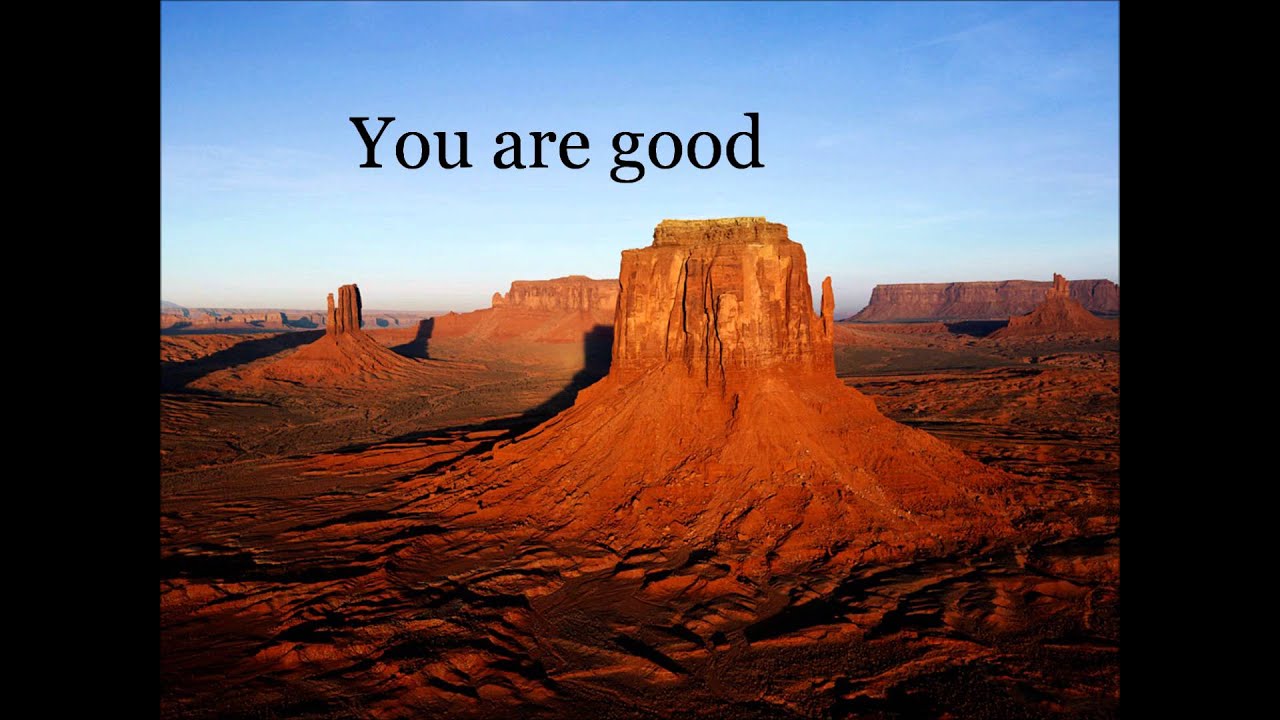 You Are Good by Jeremy Riddle