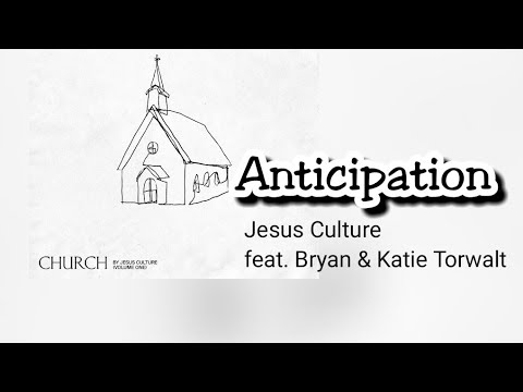 Anticipation by Jesus Culture