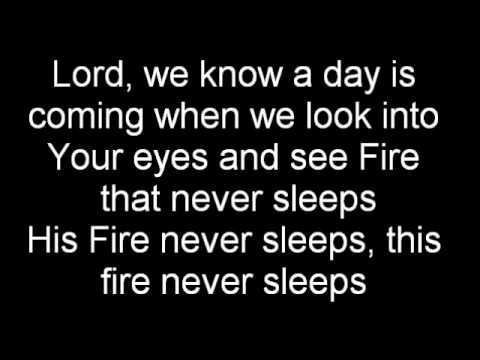 Fire Never Sleeps by Jesus Culture
