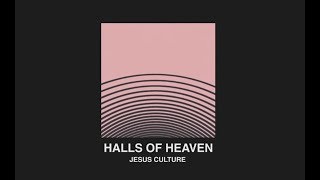 Halls Of Heaven by Jesus Culture