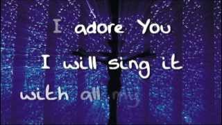 I Adore You by Jesus Culture