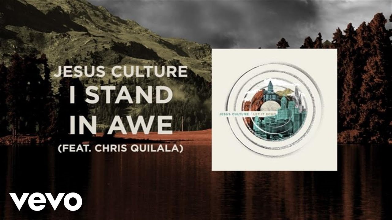 I Stand In Awe by Jesus Culture