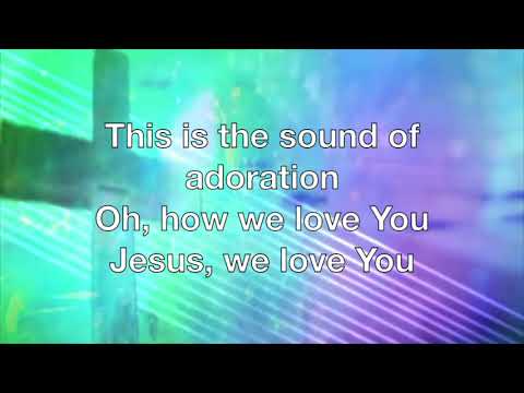 Sound Of Adoration by Jesus Culture