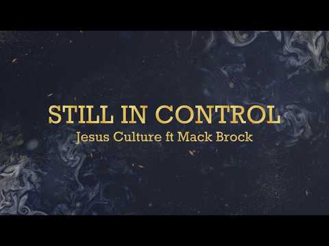 Still In Control by Jesus Culture