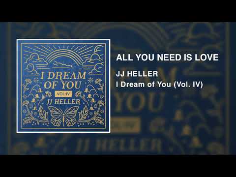 All You Need Is Love by JJ Heller