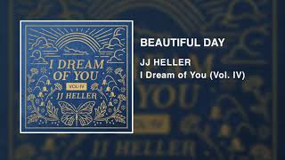 Beautiful Day by JJ Heller