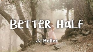 Better Half by JJ Heller