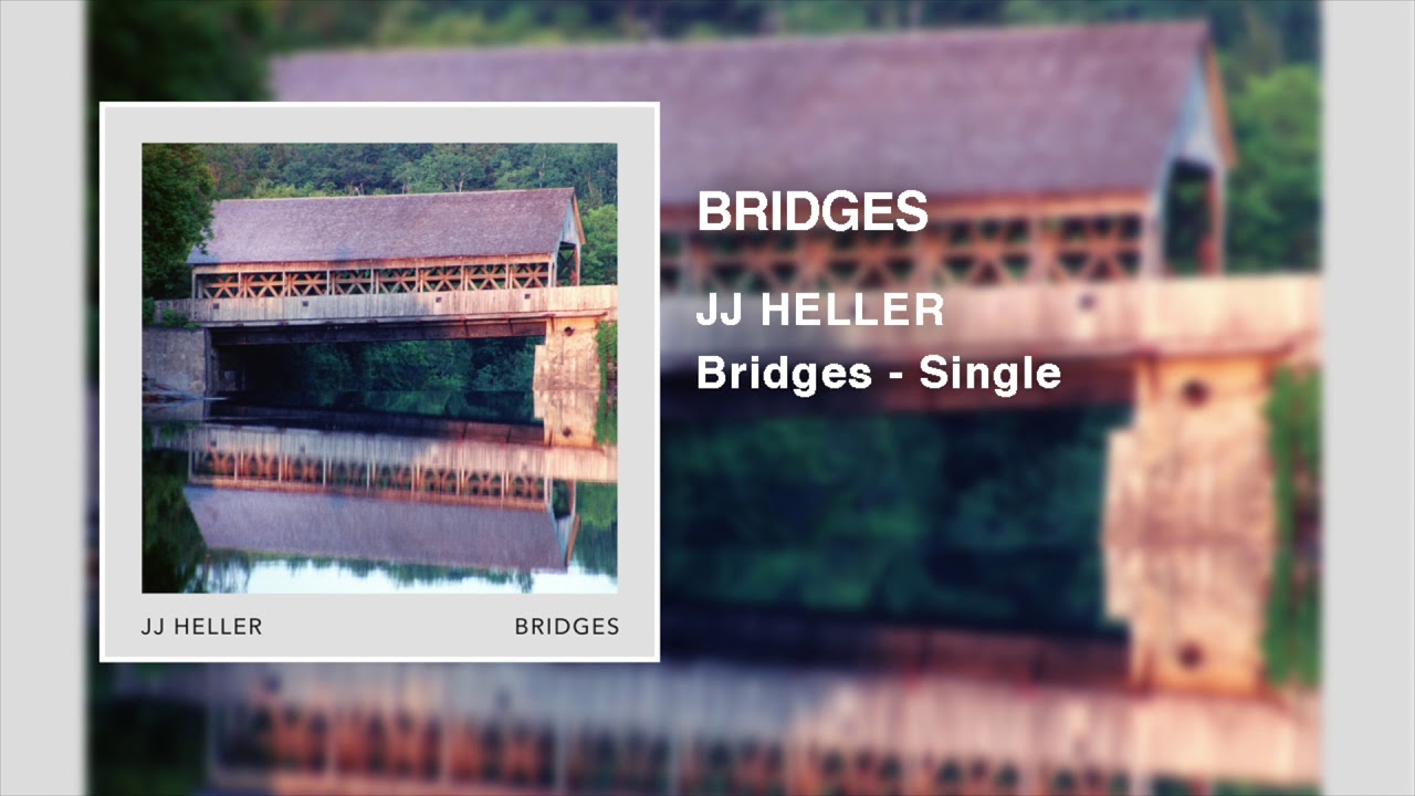 Bridges by JJ Heller