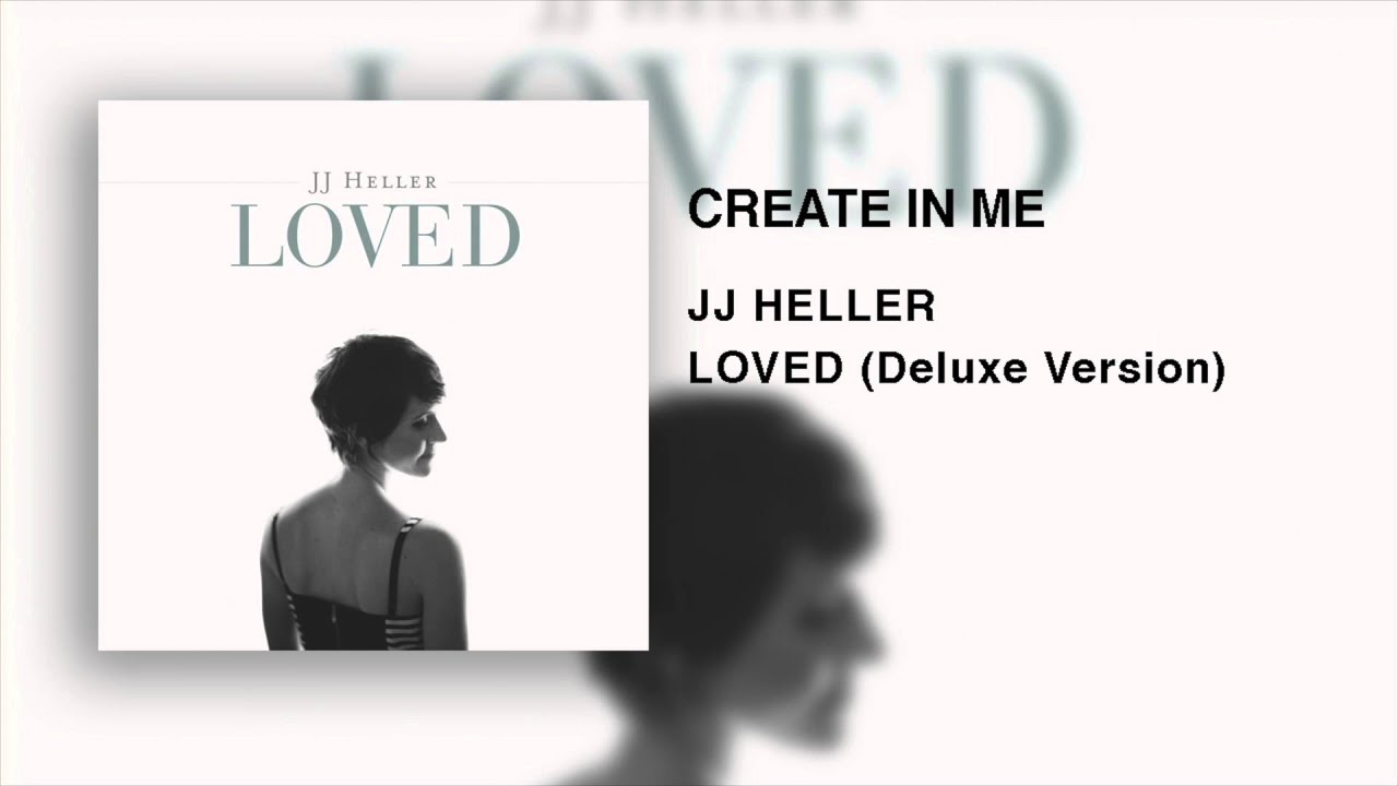 Create In Me by JJ Heller