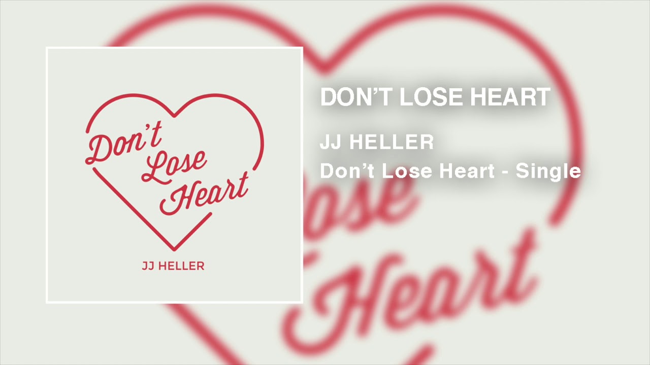 Don't Lose Heart by JJ Heller