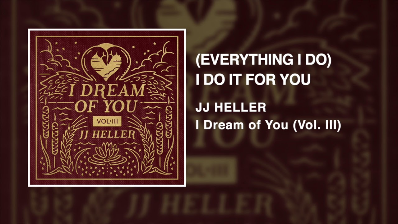 (Everything I Do) I Do It For You by JJ Heller