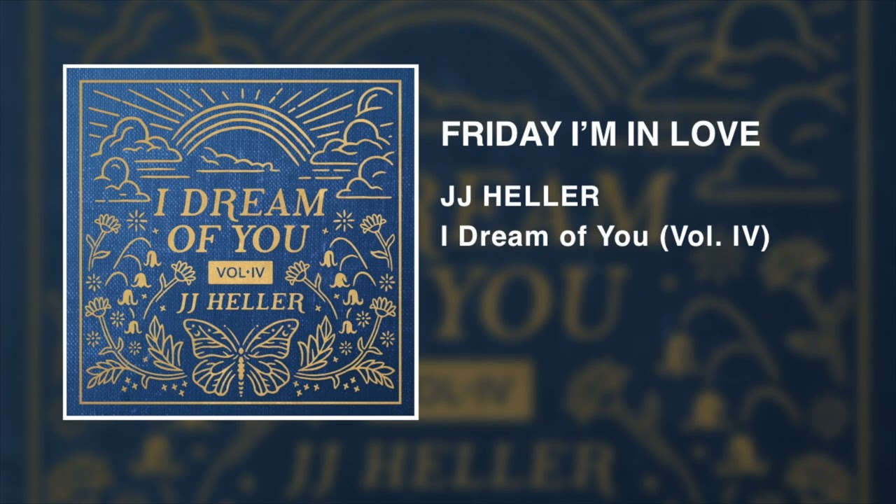 Friday I'm In Love by JJ Heller