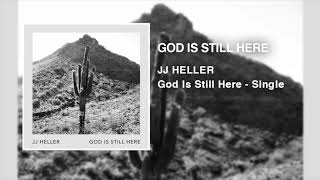 God Is Still Here