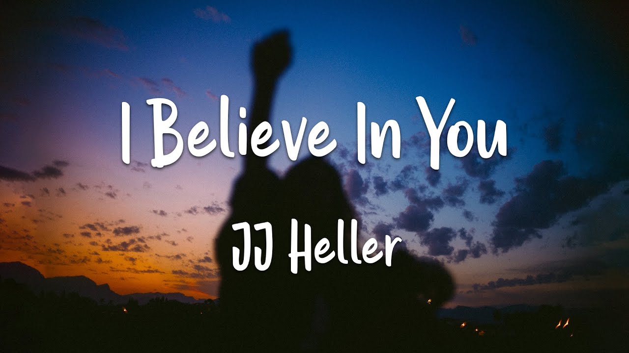 I Believe by JJ Heller