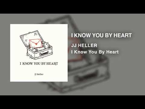 I Know You By Heart by JJ Heller