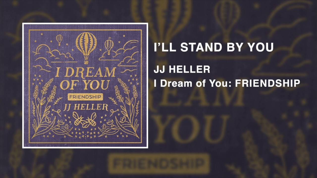 I'll Stand By You by JJ Heller