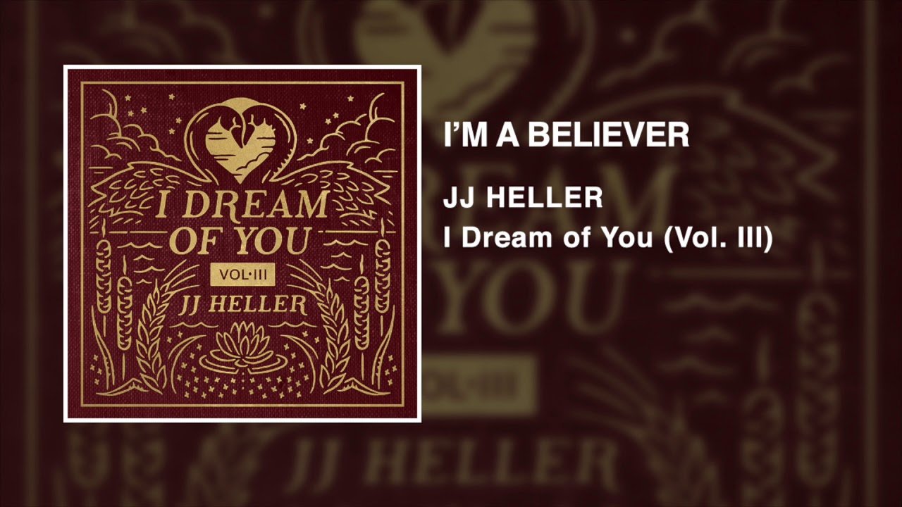 I'm A Believer by JJ Heller