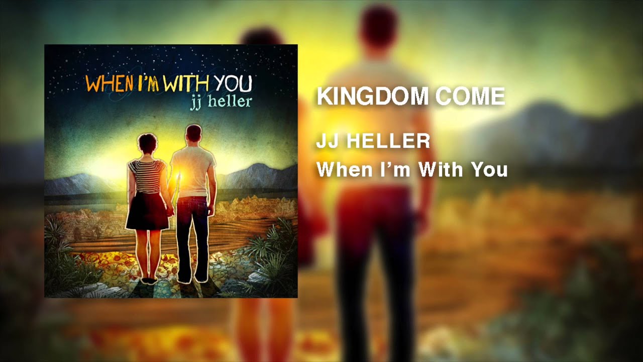 Kingdom Come by JJ Heller