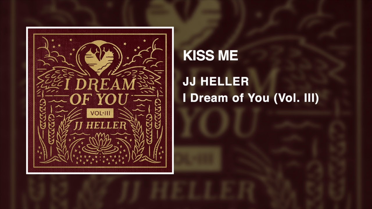 Kiss Me by JJ Heller