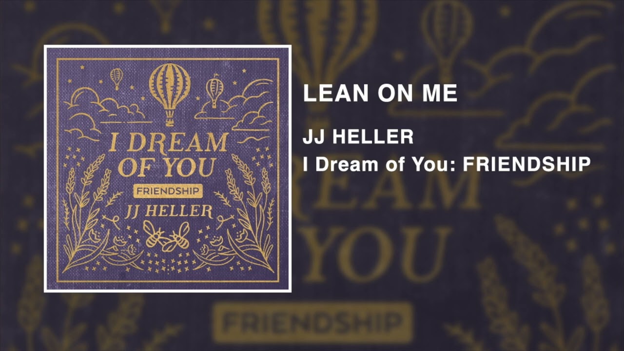 Lean On Me by JJ Heller