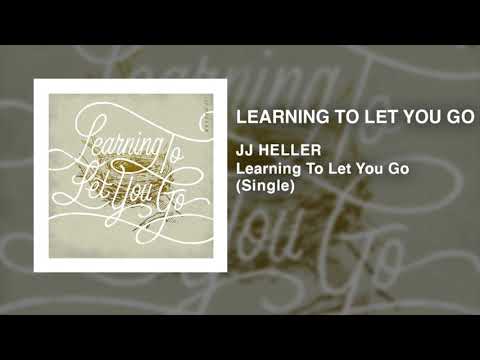 Learning To Let You Go by JJ Heller