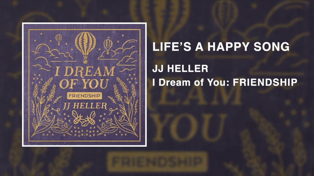 Life's A Happy Song by JJ Heller