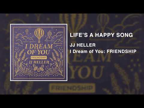 Life's A Happy Song by JJ Heller