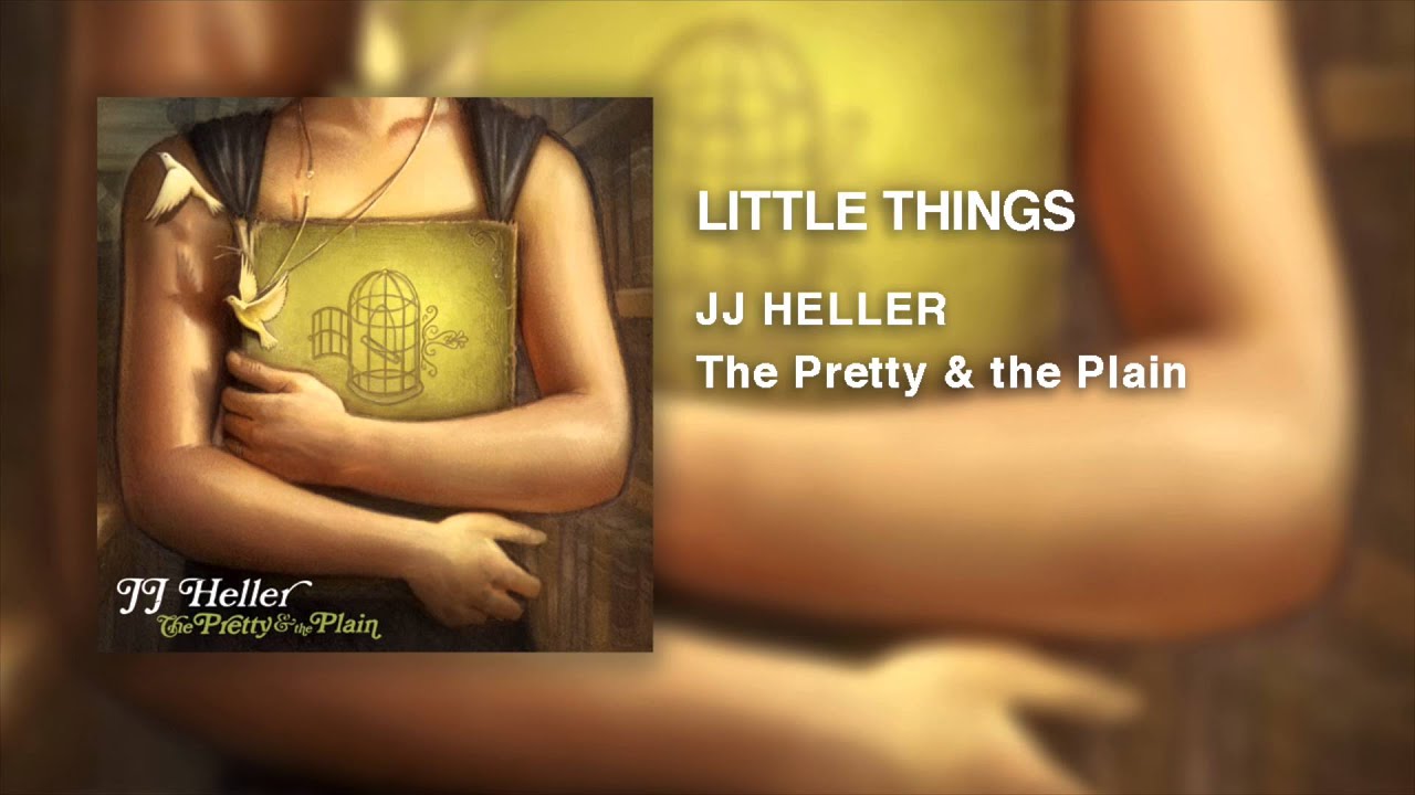 Little Things by JJ Heller