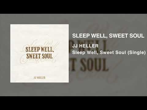 Sleep Well, Sweet Soul by JJ Heller