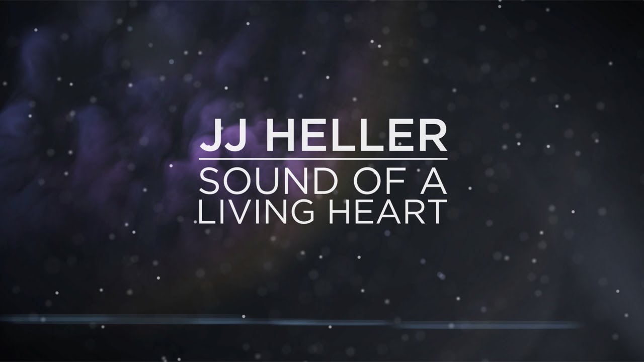 Sound Of A Living Heart by JJ Heller