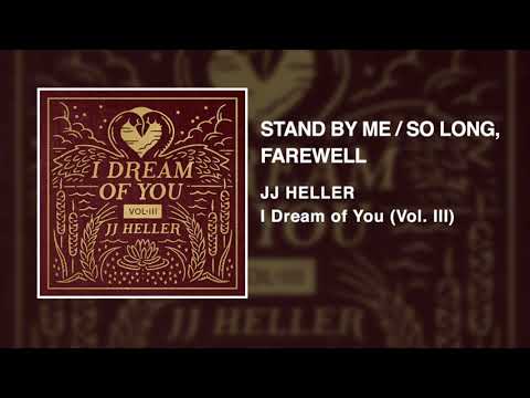 Stand By Me / So Long, Farewell by JJ Heller