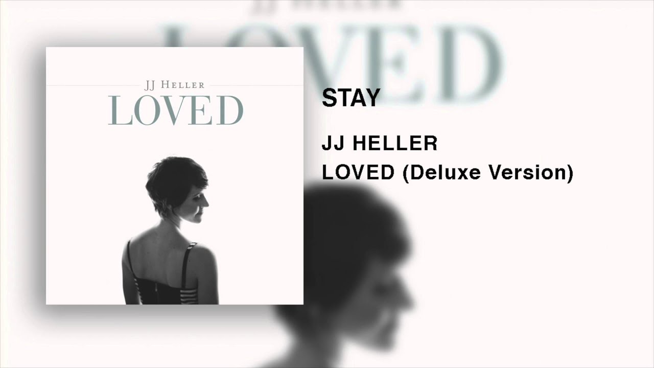 Stay by JJ Heller