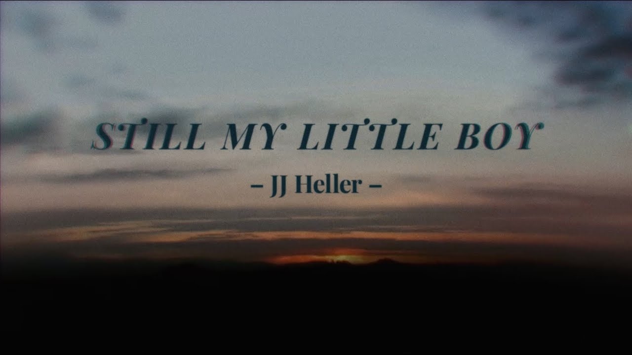 Still My Little Boy by JJ Heller