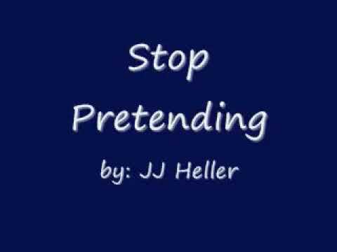 Stop Pretending by JJ Heller