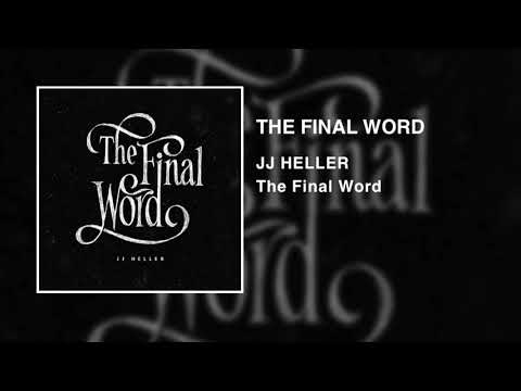 The Final Word by JJ Heller