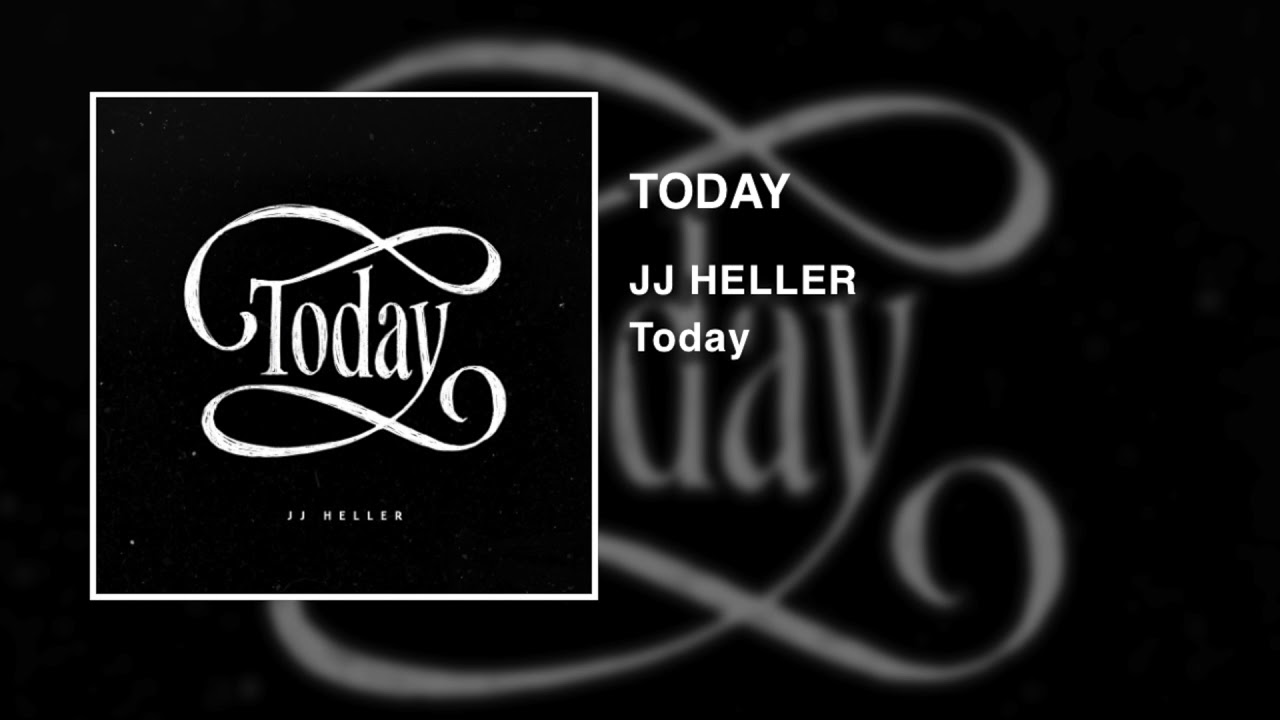 Today by JJ Heller