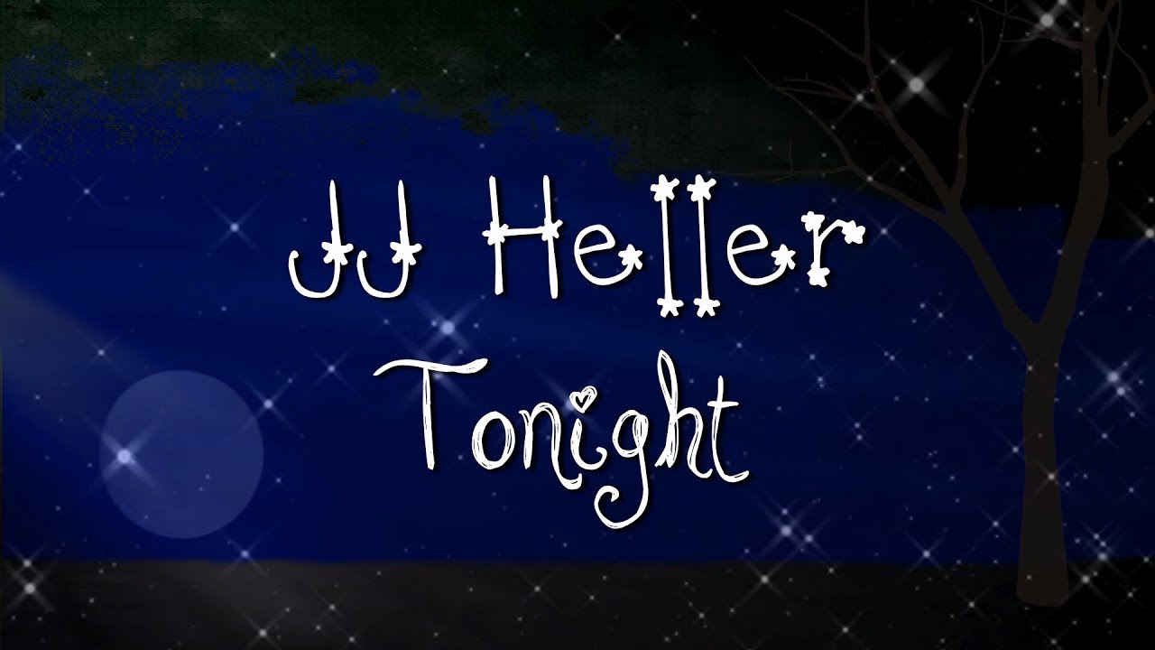 Tonight by JJ Heller