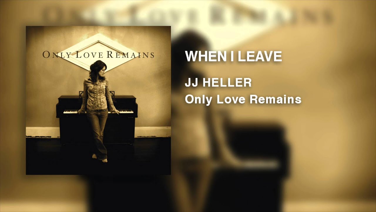 When I Leave by JJ Heller