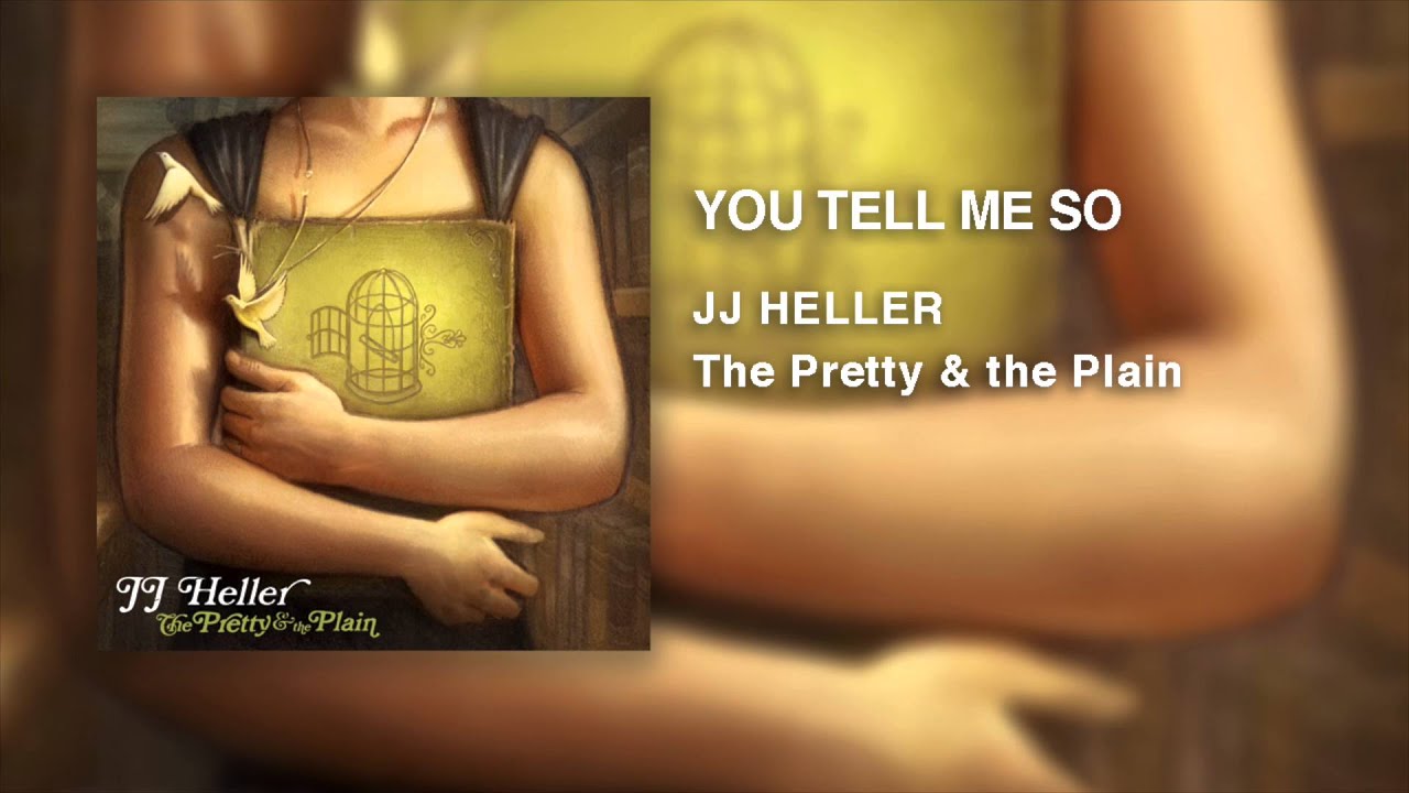 You Tell Me So by JJ Heller