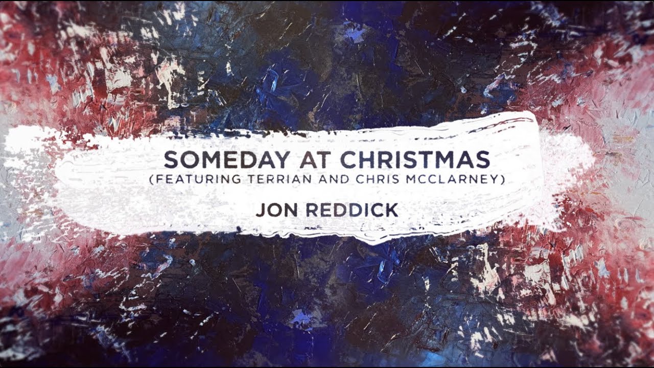 Someday At Christmas by Jon Reddick