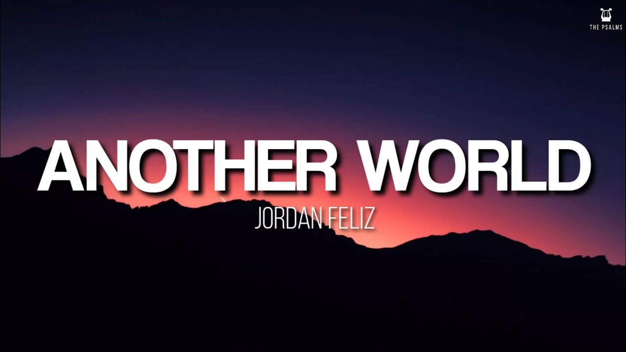 Another World by Jordan Feliz