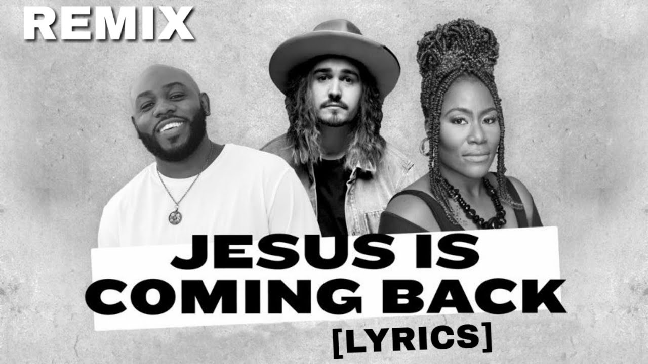 Jesus Is Coming Back (Remix) by Jordan Feliz