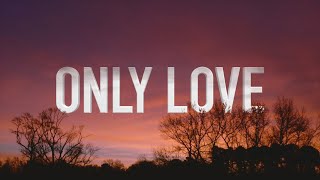 Only Love