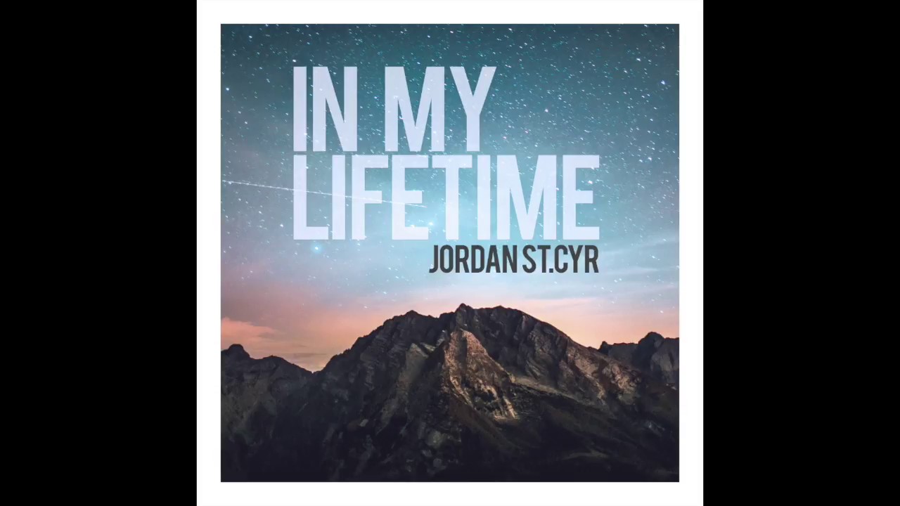 In My Lifetime by Jordan St. Cyr