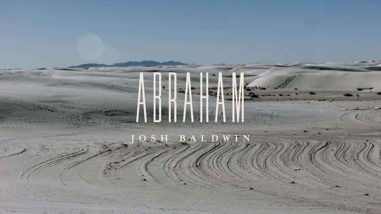 Abraham by Josh Baldwin