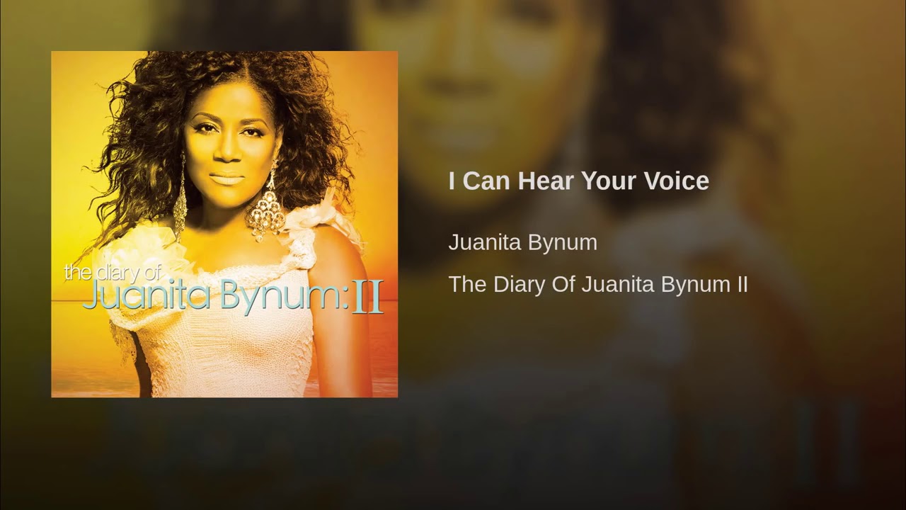 I Can Hear Your Voice by Juanita Bynum