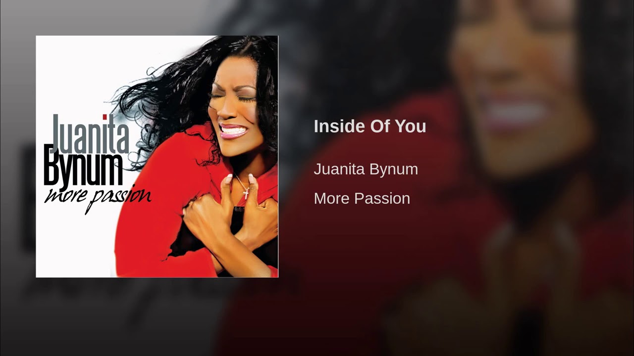 Inside Of You by Juanita Bynum