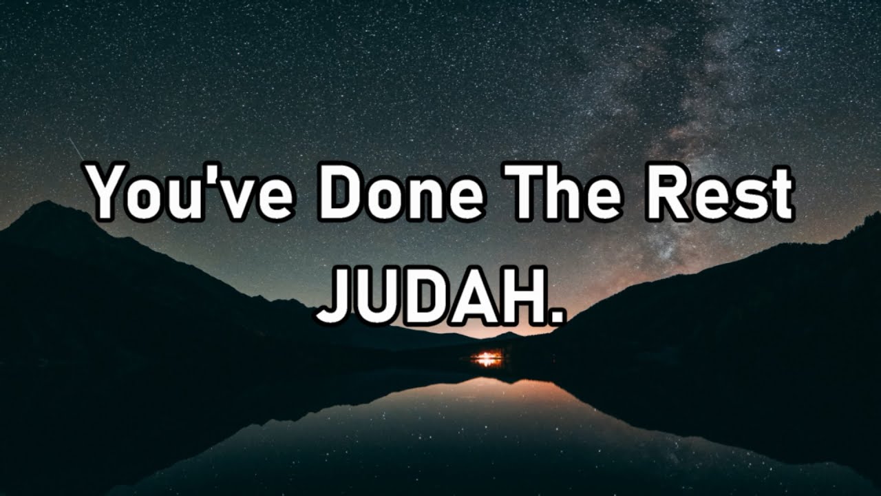 You've Done The Rest by JUDAH.