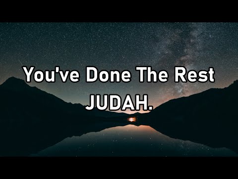 You've Done The Rest by JUDAH.